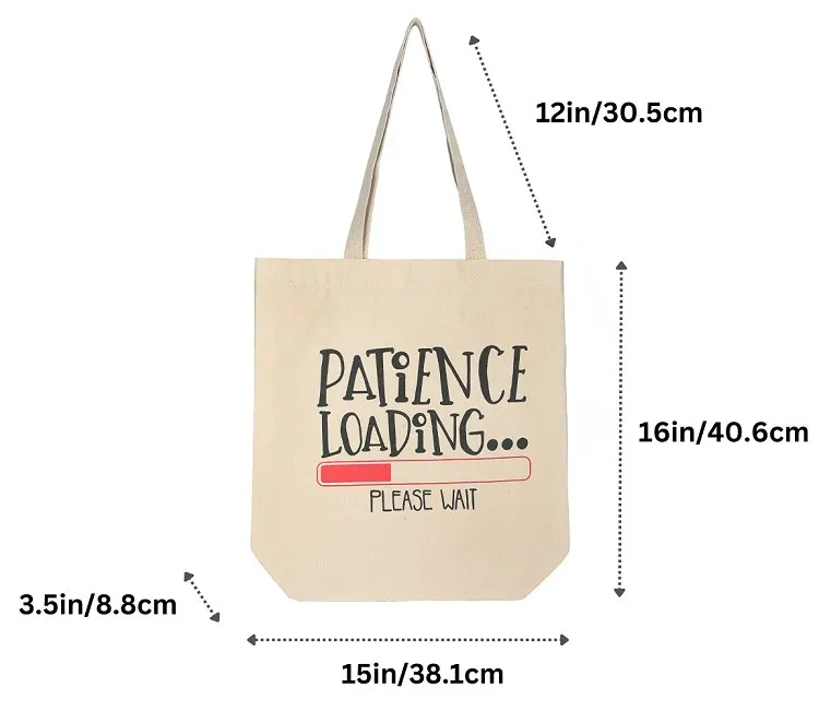 Premium Cotton Canvas Tote Bag- Patience Loading White